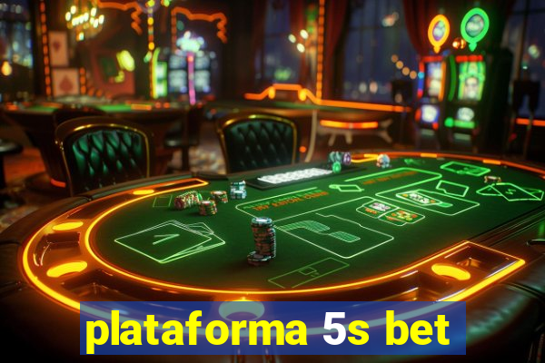 plataforma 5s bet